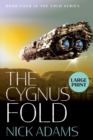 The Cygnus Fold : Large Print Edition - Book