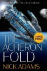 The Acheron Fold : Large Print Edition - Book
