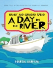 Nanny and Grandad Spend a Day on the River : The Nanny & Grandad Adventures - Book