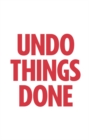 Undo Things Done : Sean Edwards - Book