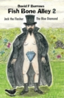 Fish Bone Alley 2 : Jack the Flasher & The Blue Diamond - Book