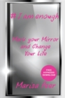 I Am Enough : Mark Your Mirror And Change Your Life - eBook