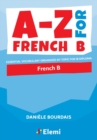 A-Z for French B : Essential vocabulary organized by topic for IB Diploma - Book