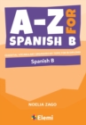 A-Z for Spanish B : Essential vocabulary organized by topic for IB Diploma - Book