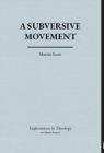 A Subversive Movement - Book