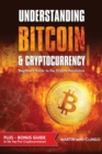 Understanding Bitcoin & Cryptocurrency : Beginners Guide to The Crypto Revolution - Book