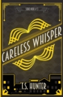 Careless Whisper : Soho Noir Series #3 - Book
