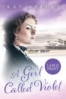 A Girl Called Violet : Large Print Edition - Book