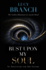 Rust Upon My Soul : An Adventure for Art Lovers - Book