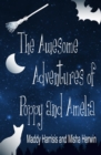 The Awesome Adventures of Poppy and Amelia - Book