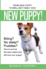 New Puppy! : From New Puppy to Brilliant Family Dog! - Book