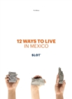 12 Ways to Live in Mexico - Book