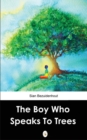 The Boy Who Speaks to Trees - Book