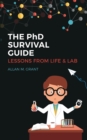 The PhD Survival Guide: Lessons from Life and Lab - Book