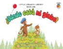 Little Linguists' Library, Book One (Spanish) : ?Donde esta mi globo? - Book
