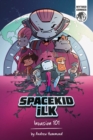 Spacekid iLK : Invasion 101 - Book