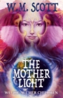 The Mother Light : We Are All Her Children - eBook