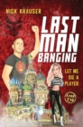 Last Man Banging : Hardcover - Book