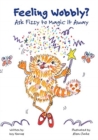 Feeling Wobbly? : Ask Fizzy to Magic It Away - Book