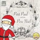 Petit Paul veut etre Pere Noel : Little Paul wants to be Father Christmas - Book