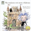 Ma maison est mon chateau : My home is my castle - Book