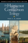 The Huguenot Connection Trilogy - Book
