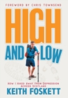 High and Low : High and Low: How I Hiked Away from Depression Across Scotland - Book