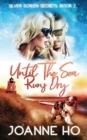 Until The Sea Runs Dry : A Heartwarming Suspenseful Romance for Dog Lovers - Book