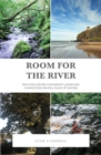 Room for the River : The Foyle River Catchment Landscape: Connecting People, Place and Nature - Book
