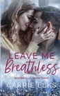 Leave Me Breathless - Book