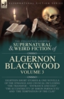 The Collected Shorter Supernatural & Weird Fiction of Algernon Blackwood Volume 3 - Book