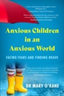 Anxious Children in an Anxious World - eBook