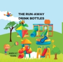 The Run-Away Drink Bottles - Book