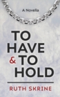 To Have and to Hold - Book
