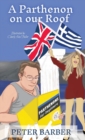 A Parthenon on our Roof : Adventures of an Anglo-Greek marriage - Book
