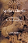 Apollo's Chariot: The Meaning of the Astrological Sun - Book