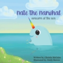 Nate the Narwhal : Unicorn of the sea - Book
