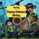 The Boy and the Pooping Halloween Monkey - Book