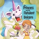 The Princess and the Flatulent Unicorn - Book