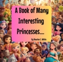 A Book of Many Interesting Princesses - Book