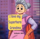 I love my Superhero Grandma - Book