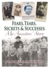 Fears, Tears, Secrets and Successes - Book