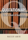 Quotationary - The A-Z Book of Quotations : The Mother of All Quotation Books - Book