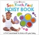 See, Touch, Feel Noisy Book - Book