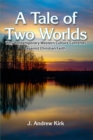 A Tale of Two Worlds - eBook