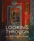 Looking Through : The Life and Work of Susan Ryder - Book