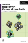 The Official Raspberry Pi Camera Module Guide, 2nd Edition : For Raspberry Pi Camera Modules - Book