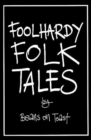 FOOLHARDY FOLK TALES - Book