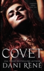 Covet : A Dark Second Chance Romance - Book