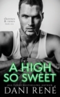 A High so Sweet : A Dark Enemies to Lovers Romance - Book